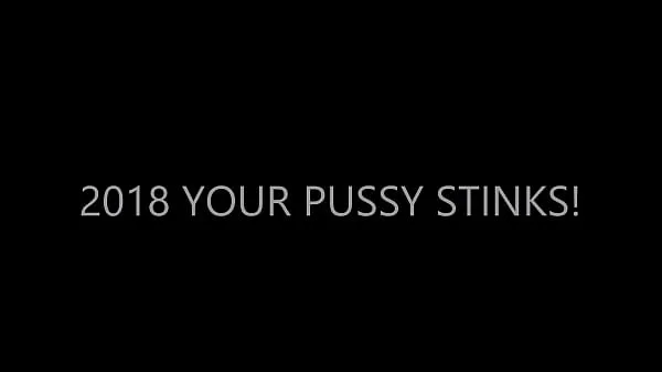 Grande 2018 YOUR PUSSY STINKS! - FEED IT tubo totale