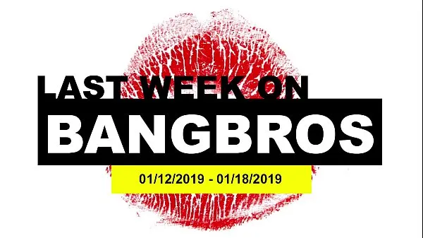 Big Last Week On BANGBROSCOM 01122019 01182019 total Tube