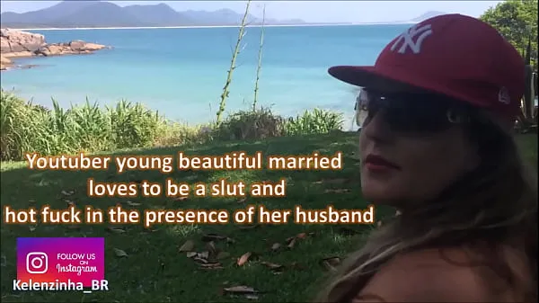큰 youtuber young beautiful married loves to be a slut and hot fuck in the presence of her husband - come and see the world of Kellenzinha hotwife 총 튜브