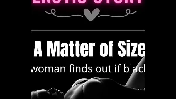 Big EROTIC AUDIO STORY] A Matter of Size tổng số ống